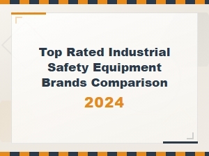 Top Rated Industrial Safety Equipment Brands Comparison 2024 - Expert Guide